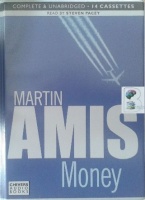 Money written by Martin Amis performed by Steven Pacey on Cassette (Unabridged)